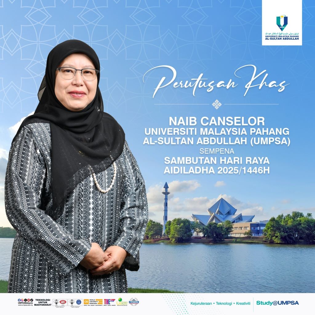 PERUTUSAN KHAS NAIB CANSELOR  UNIVERSITI MALAYSIA PAHANG AL-SULTAN ABDULLAH (UMPSA)  SEMPENA SAMBUTAN HARI RAYA AIDILADHA 2025/1446H