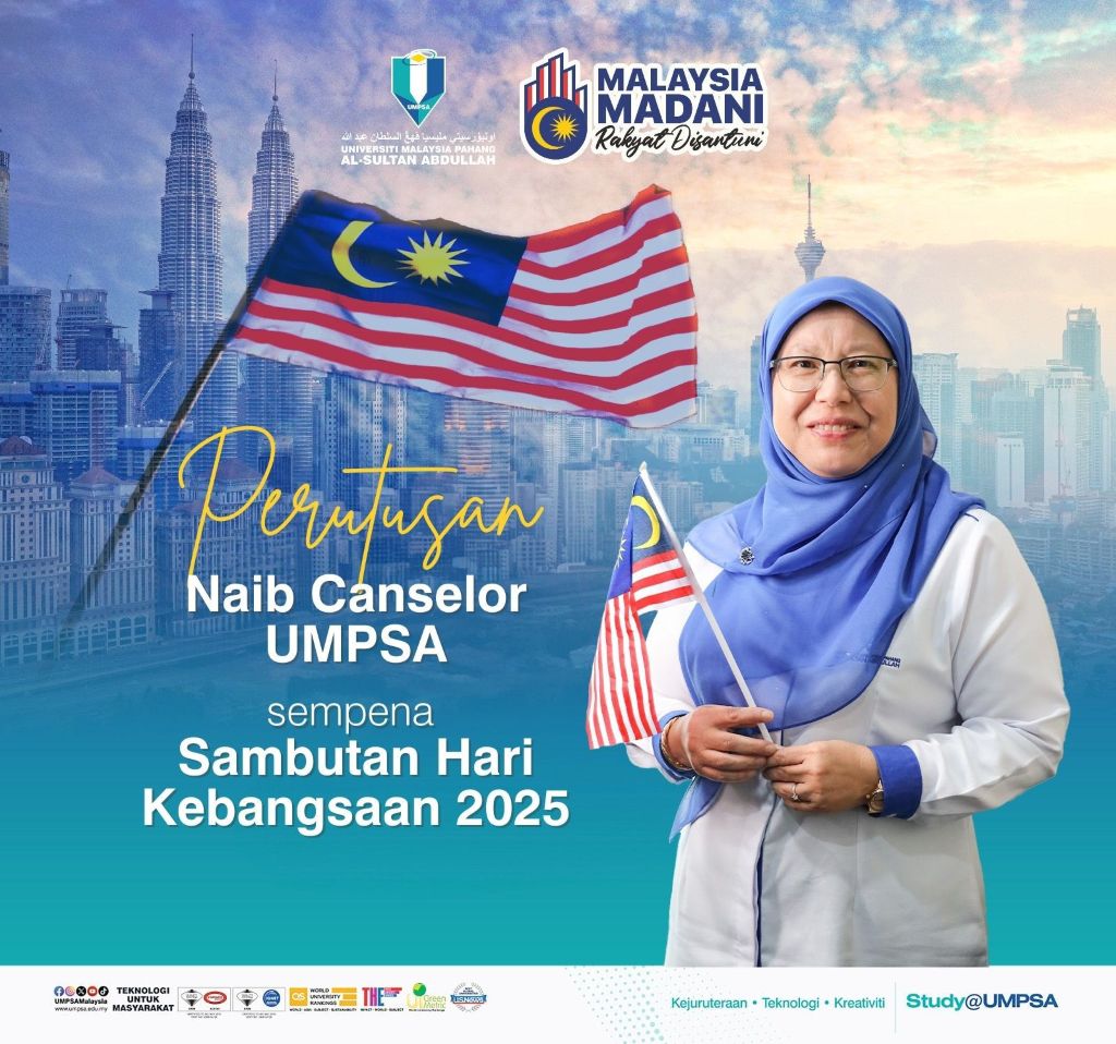Perutusan Naib Canselor  Universiti Malaysia Pahang Al-Sultan Abdullah (UMPSA)  bersempena dengan  Hari Kebangsaan Ke-68 pada 31 Ogos 2025