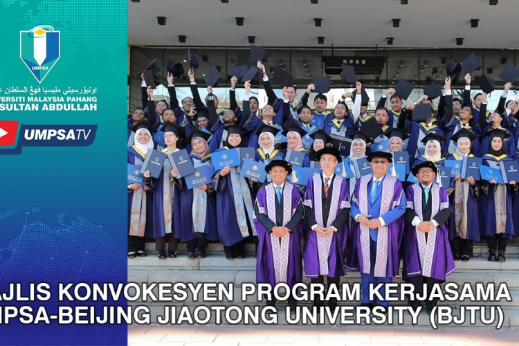 Majlis Konvokesyen Program Kerjasama UMPSA-Beijing Jiaotong University (BJTU)