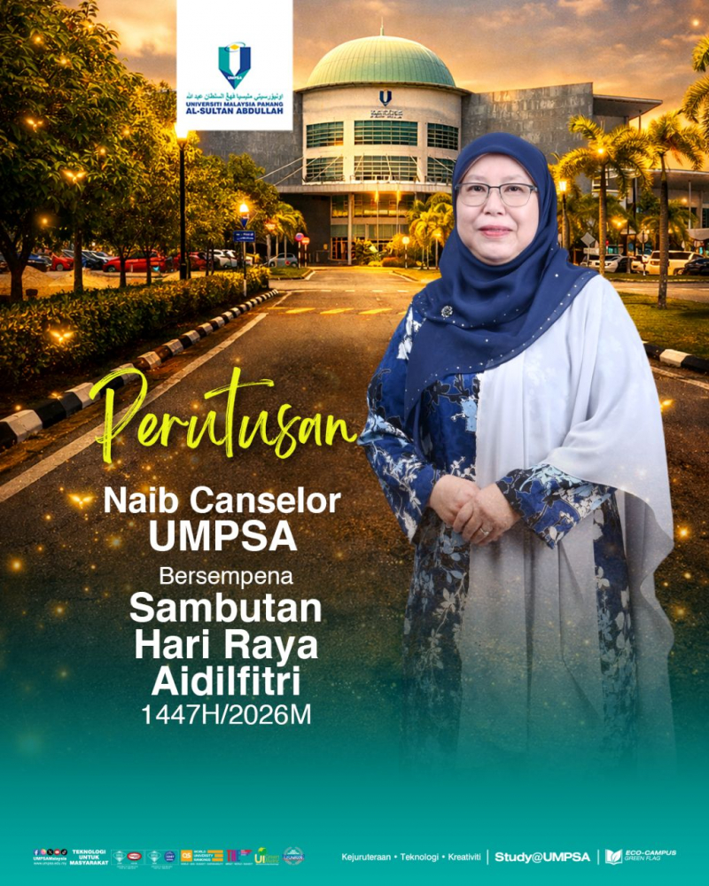 PERUTUSAN NAIB CANSELOR UNIVERSITI MALAYSIA PAHANG AL-SULTAN ABDULLAH (UMPSA) BERSEMPENA DENGAN SAMBUTAN HARI RAYA AIDILFITRI 1447H/2026M