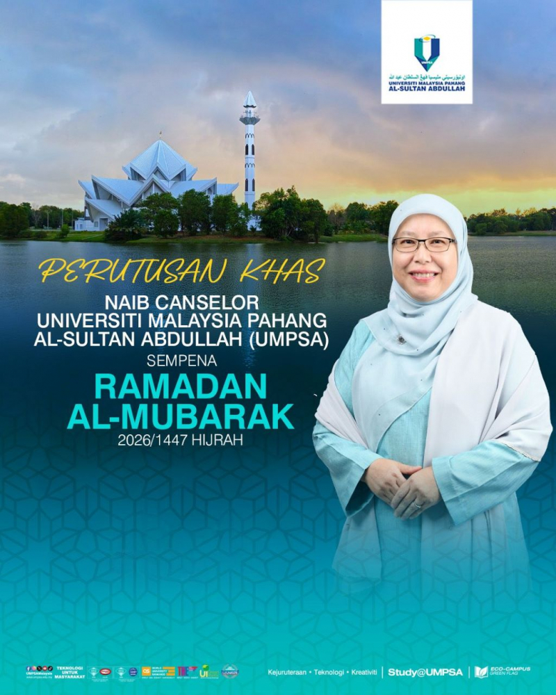 PERUTUSAN KHAS NAIB CANSELOR  UNIVERSITI MALAYSIA PAHANG AL-SULTAN ABDULLAH (UMPSA) BERSEMPENA DENGAN RAMADAN AL-MUBARAK 2026/1447 HIJRAH