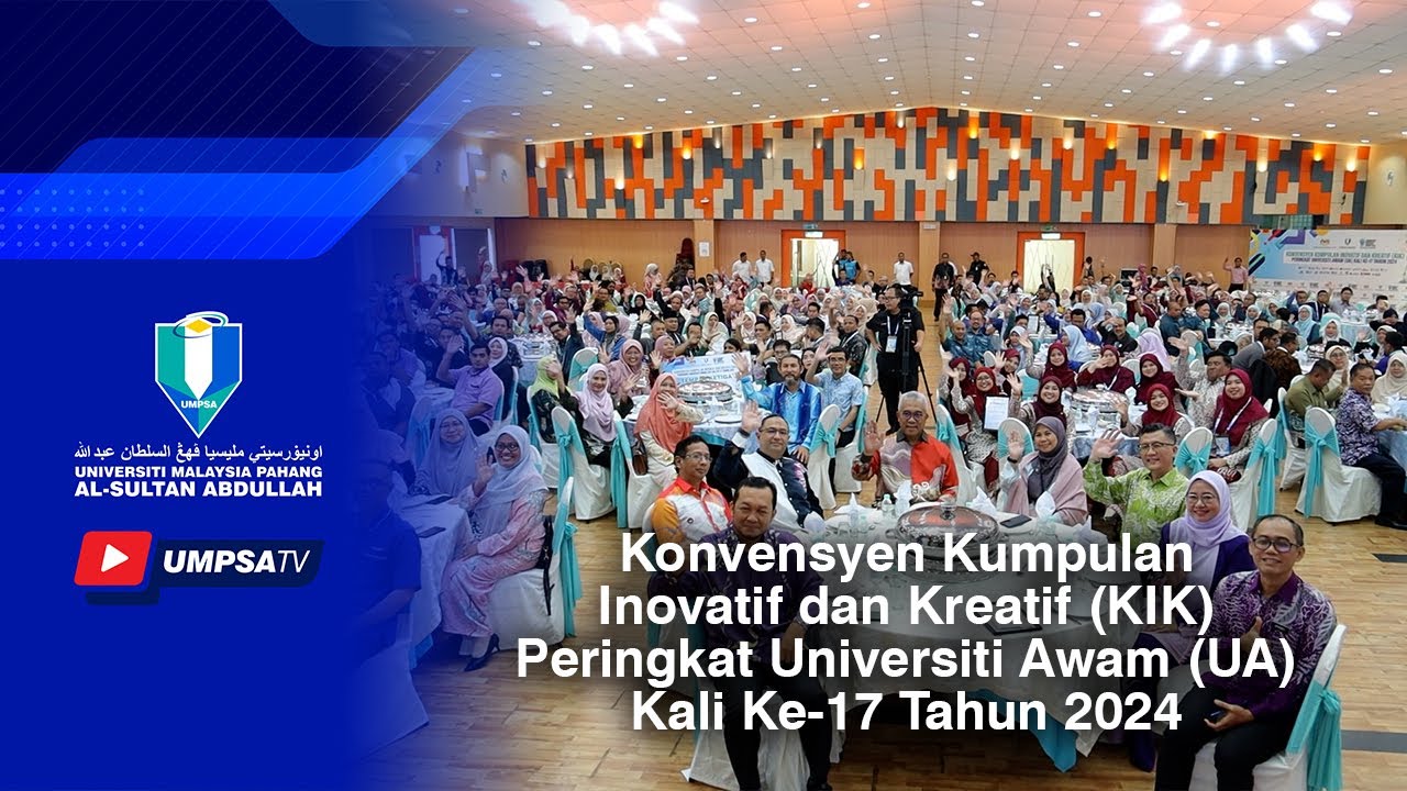 Konvensyen Kumpulan Inovatif dan Kreatif (KIK) Peringkat Universiti Awam (UA) Kali Ke-17 Tahun 2024