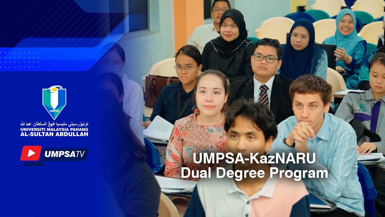 UMPSA-KazNARU Dual Degree Program